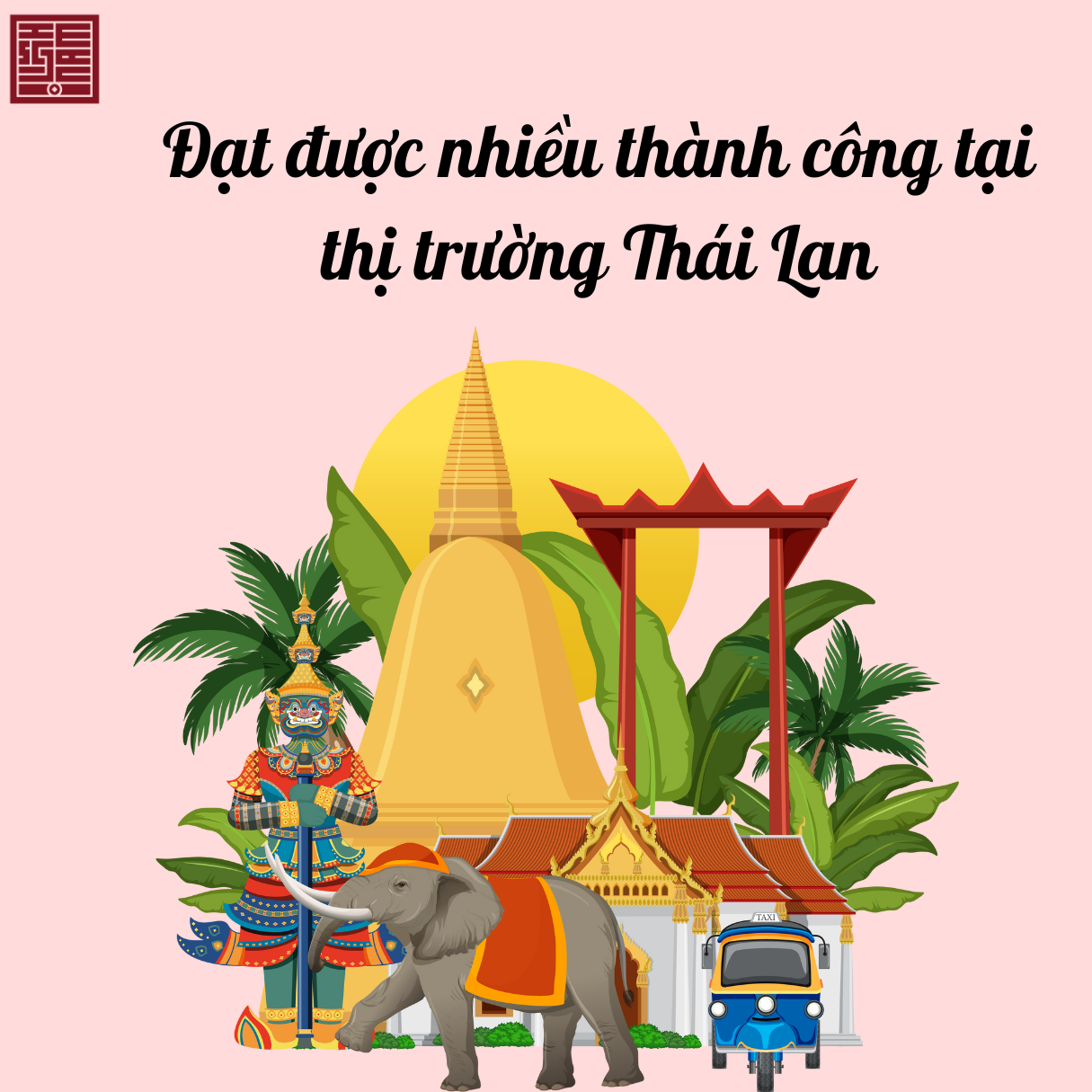 Đạt được nhiều thành công tại thị trường Thái Lan